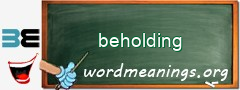 WordMeaning blackboard for beholding